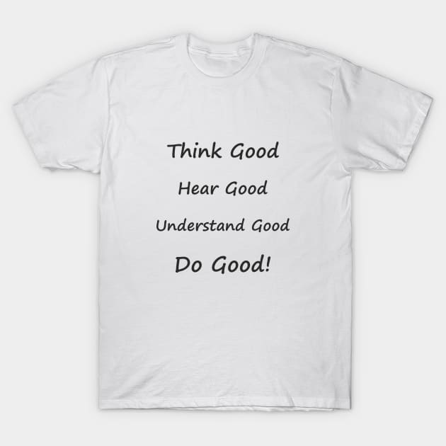 Do Good T-Shirt by aceofspace